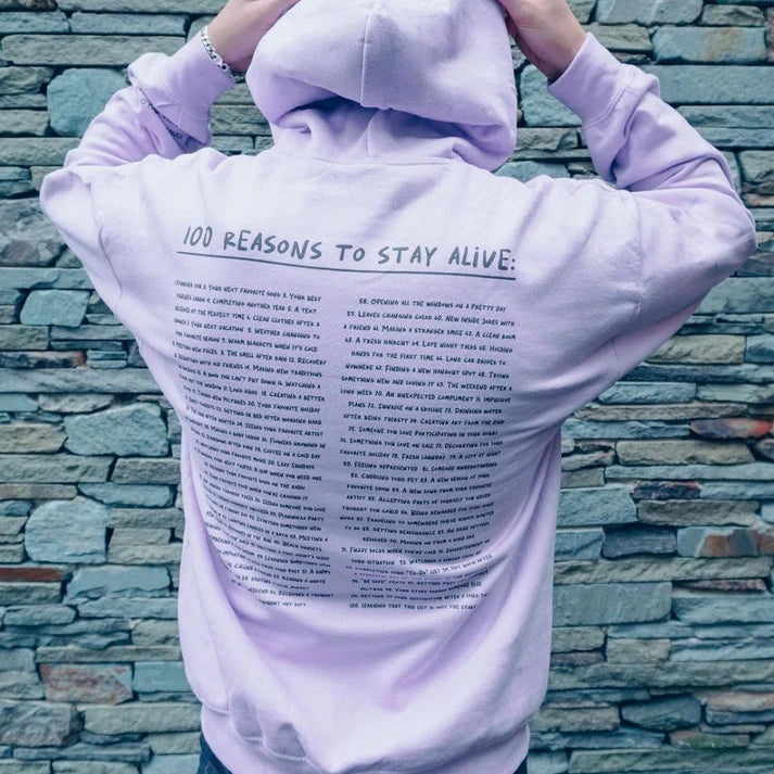 100 REASONS TO STAY ALIVE HOODIE